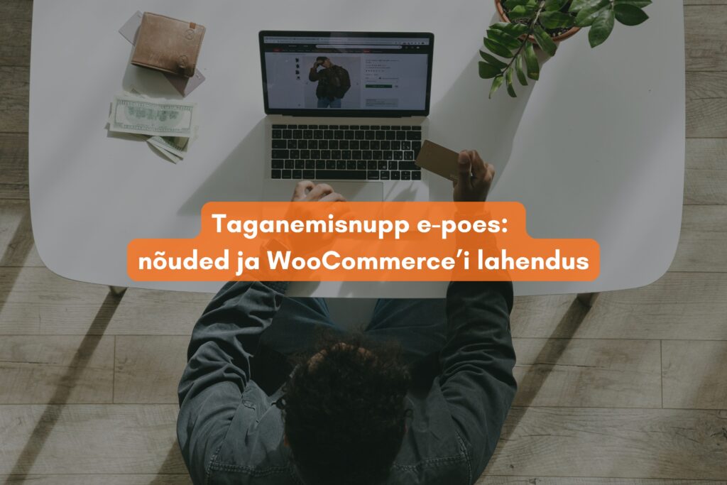 Taganemisnupp e-poes – klient tühistab veebis tehtud ostu